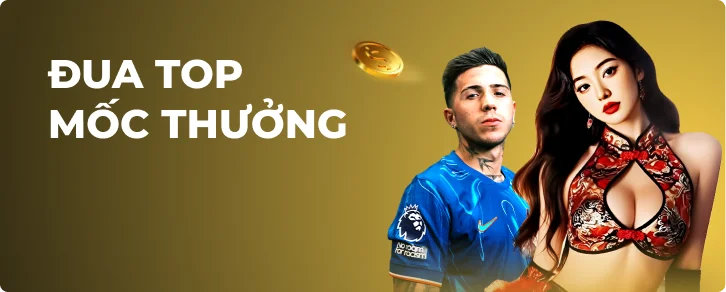 ĐUA TOP mốc thưởng